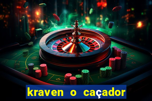 kraven o caçador filme completo dublado download