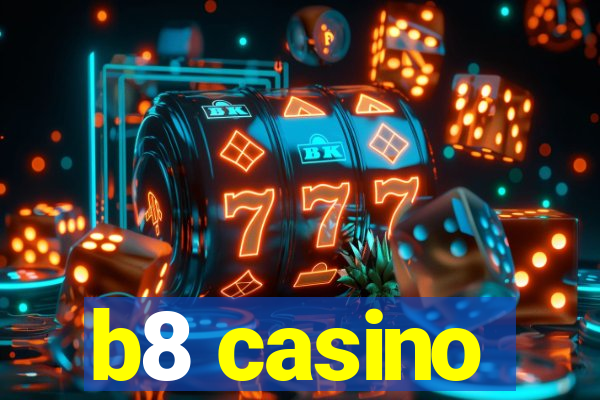 b8 casino