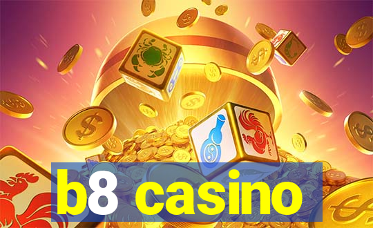 b8 casino