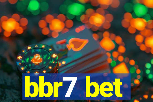 bbr7 bet