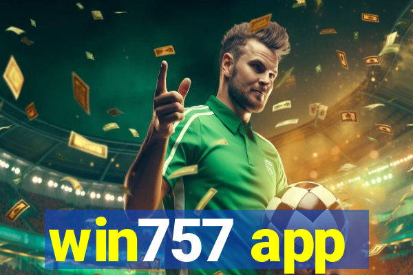 win757 app