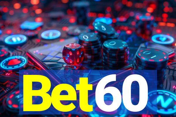 Bet60