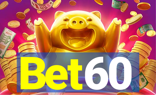 Bet60