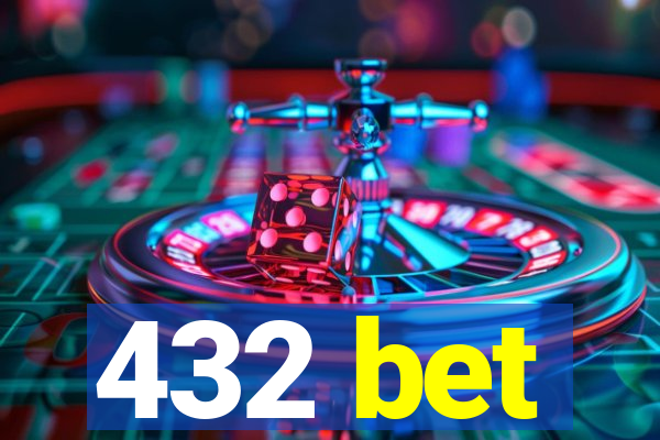 432 bet