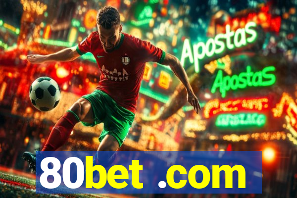 80bet .com