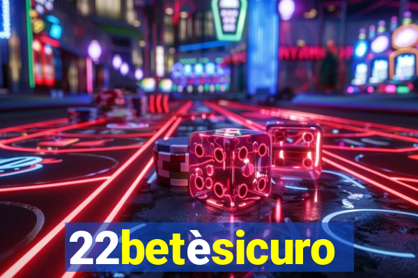 22betèsicuro