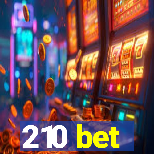 210 bet