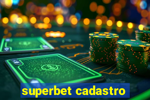 superbet cadastro