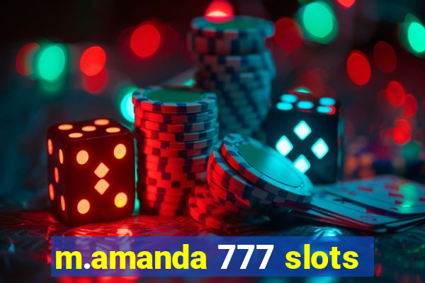 m.amanda 777 slots