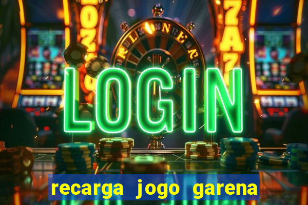 recarga jogo garena free fire