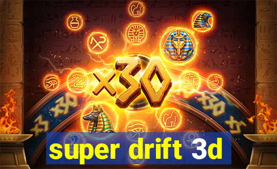 super drift 3d