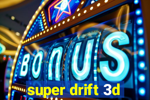 super drift 3d