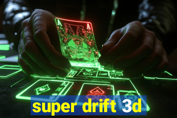 super drift 3d