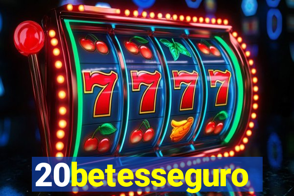 20betesseguro