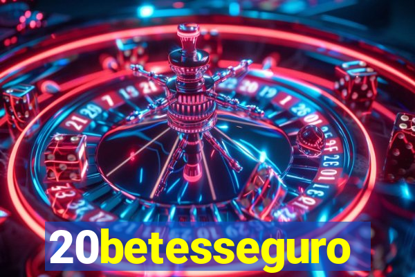 20betesseguro