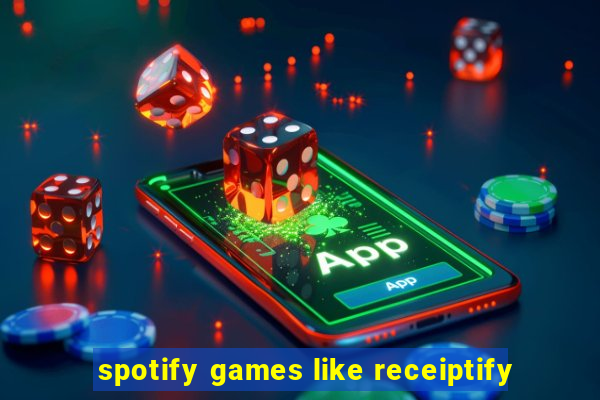 spotify games like receiptify