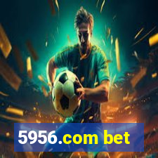 5956.com bet