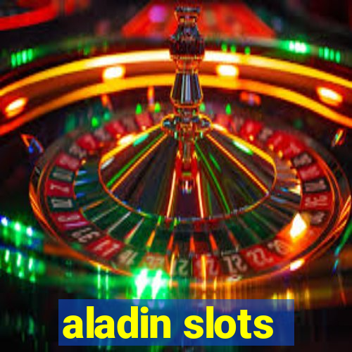 aladin slots