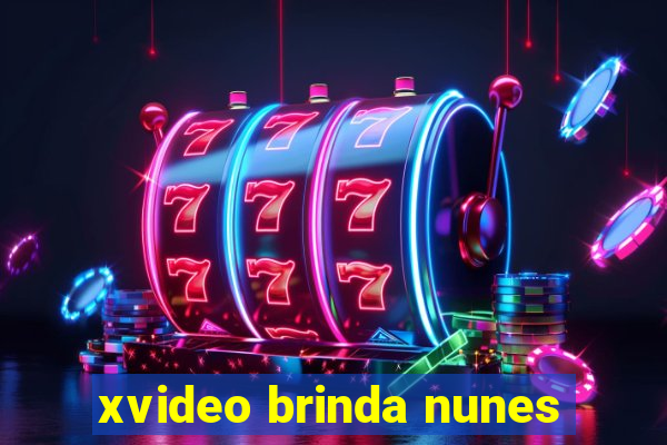 xvideo brinda nunes