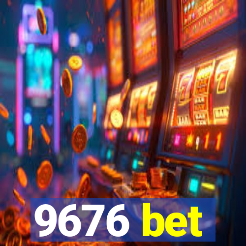 9676 bet