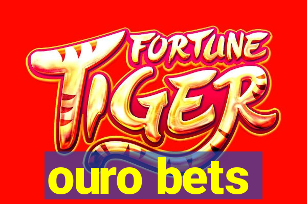 ouro bets