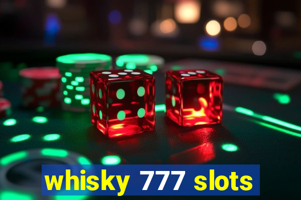 whisky 777 slots