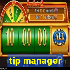 tip manager