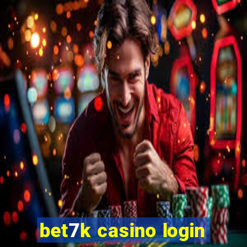 bet7k casino login