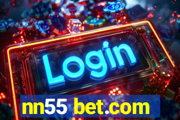 nn55 bet.com