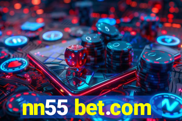 nn55 bet.com