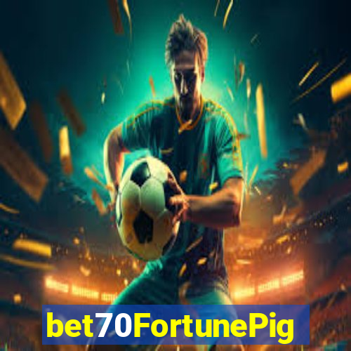 bet70FortunePig