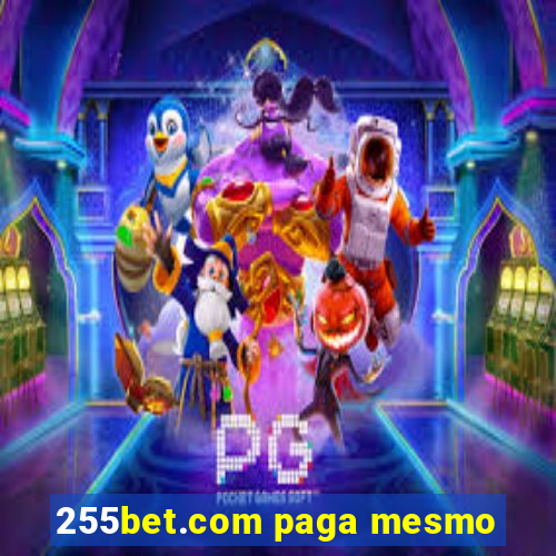 255bet.com paga mesmo