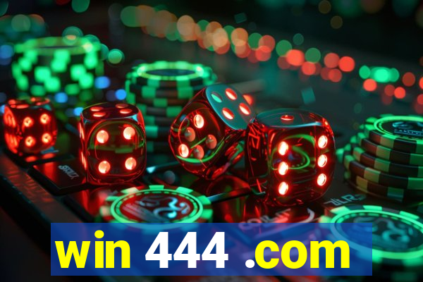 win 444 .com