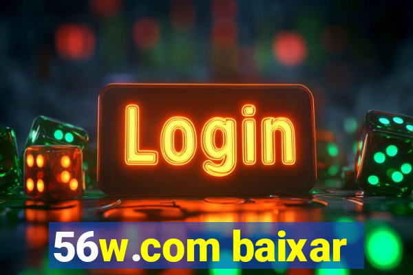 56w.com baixar