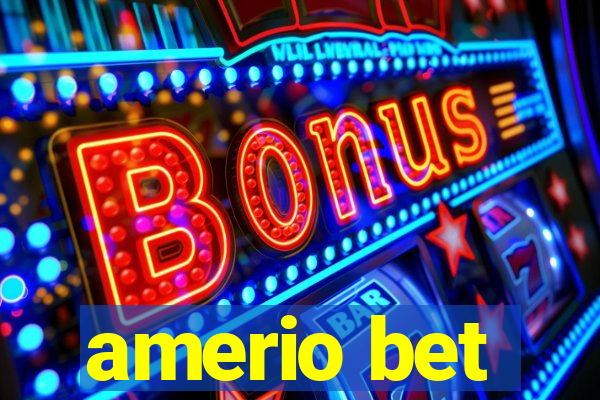 amerio bet