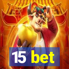 15 bet