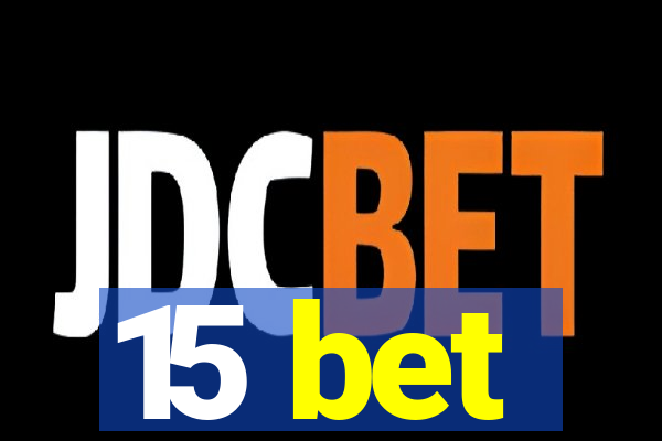 15 bet