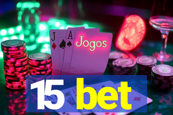 15 bet