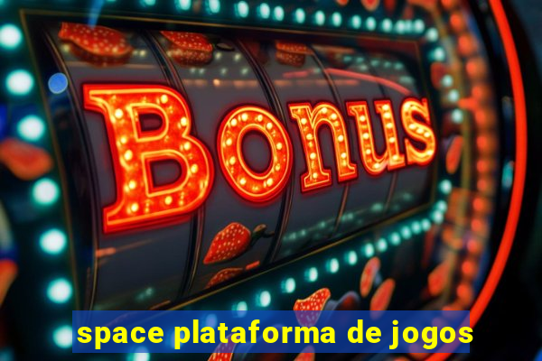 space plataforma de jogos