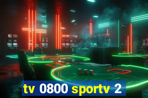 tv 0800 sportv 2