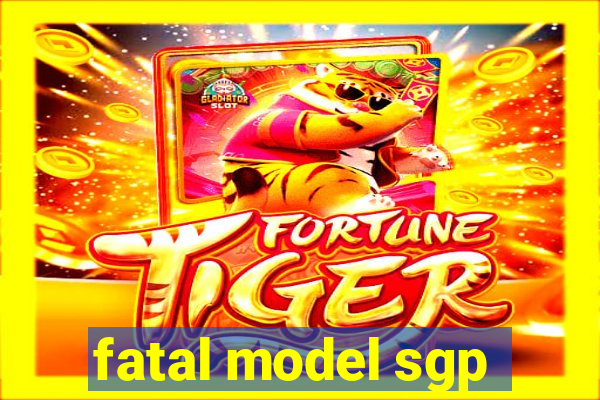 fatal model sgp