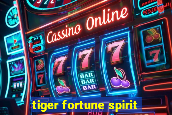 tiger fortune spirit