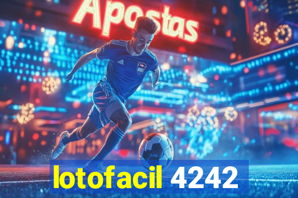 lotofacil 4242