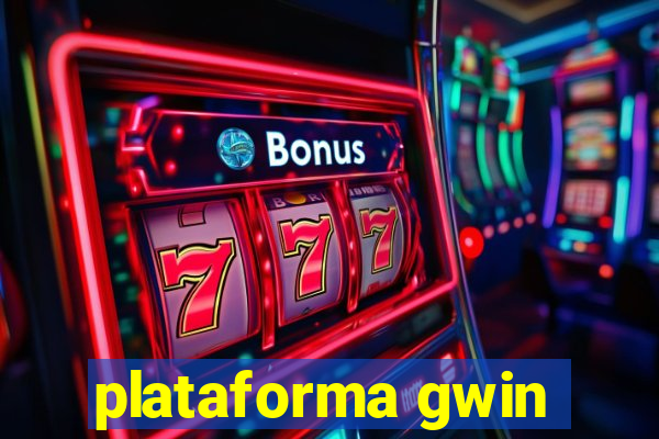 plataforma gwin