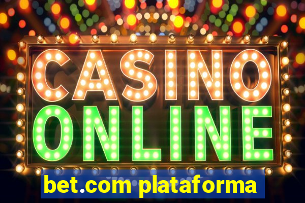 bet.com plataforma