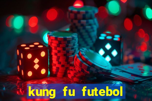 kung fu futebol clube download