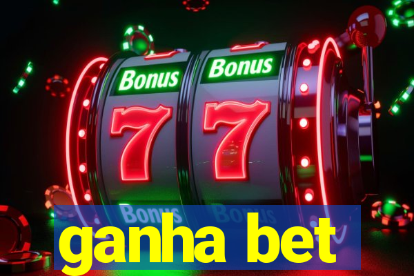 ganha bet