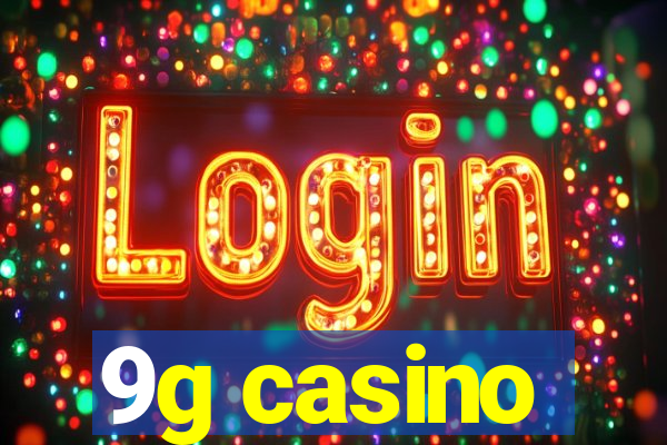 9g casino