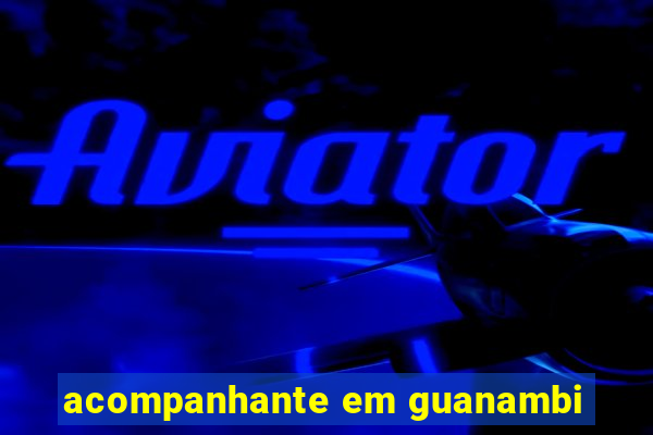 acompanhante em guanambi