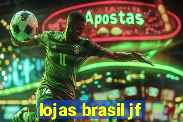 lojas brasil jf